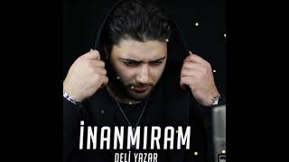 Deli Yazar - İnanmıram Bass versoyon 2022 Yeni Mahnı bass Remix Resimi