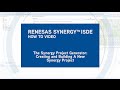 Thumbnail - Creating Your First Renesas Synergy™ Project