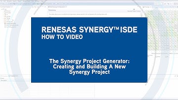 Creating Your First Renesas Synergy™ Project