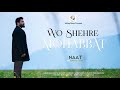WO SHEHRE МОНАВВАТ | Ishfaq Kawa | New Urdu Naat | aadil Fayaz | shahid vaakhas |2024