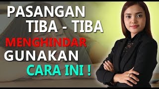 Solusi Menghadapi Pasangan Yang Tiba Tiba Menghindar