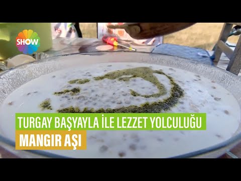 Mangır Aşı Tarifi | Turgay Başyayla İle Lezzet Yolculuğu