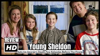 Young Sheldon Season 7 Episode 10 Sets Up George’s Death Few Episodes Before The Finale