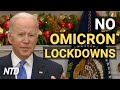 Biden: Omicron Lockdowns Not on the Table; Judge Blocks Federal Healthcare Vax Mandate | NTD