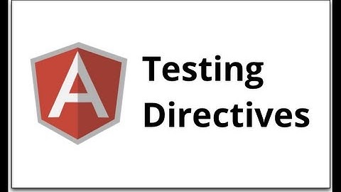 Testing Directives