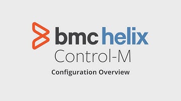 BMC Helix Control-M - Configuration Overview