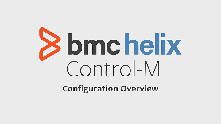 BMC Helix Control-M - Configuration Overview