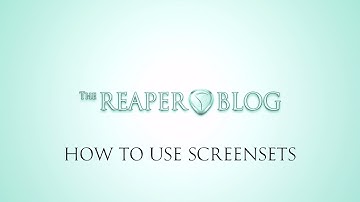 How To Use Screensets in REAPER