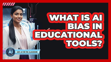 What Is AI Bias In Educational Tools?