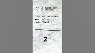 What was the original name of the search engine "Google"?