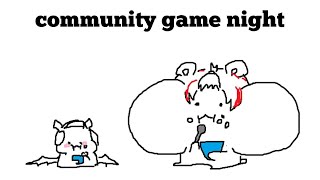 【COMMUNITY GAME NIGHT】 gaem