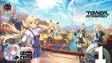 Tower of Fantasy - Official launch - Gameplay Part-1 (Android / IOS)