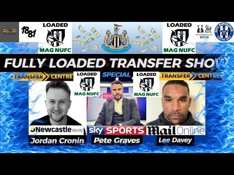 Download #NUFC Fully Loaded Transfer Show - Episode 5 - With Pete Graves, Jordan Cronin & Lee Davey