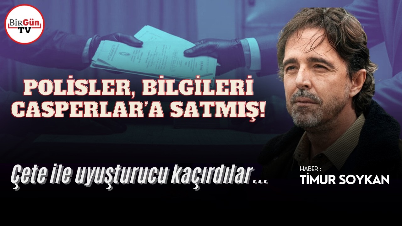 Timur Soykan skandal haberi yazdı: Polis ‘Baronlar Listesi’ni Casperlar Çetesi’ne satmış!