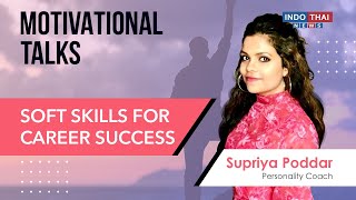 Soft Skills For Career Success |  Motivational Talks with Supriya Poddar screenshot 1