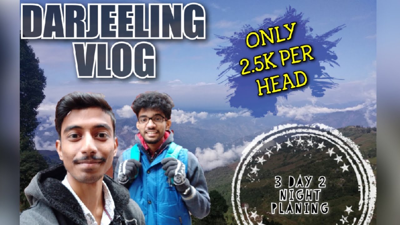 darjeeling tour vlog