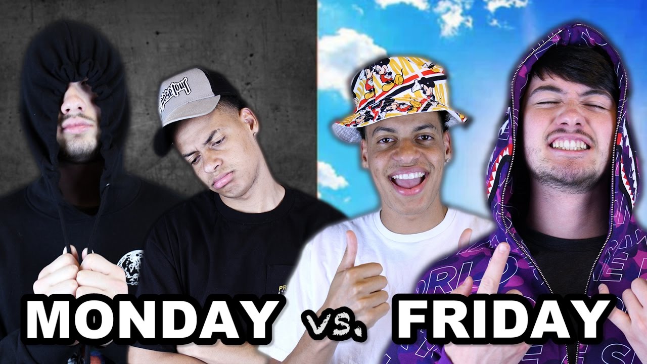 MONDAY VS FRIDAY YouTube MONDAY VS FRIDAY YouTube