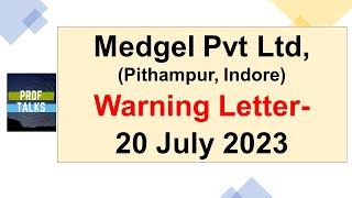 Medgel Pharma Indore Warning Letter 20 July 2023 | Learning from USFDA Warning Letters