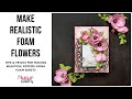 Easy wild poppy flower shaping tutorial ft heartfelt creations  realistic foam flowers
