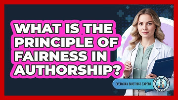 What Is The Principle Of Fairness In Authorship?