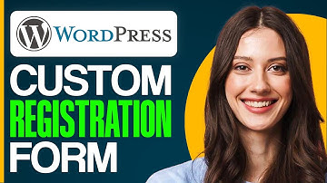 How To Make A Custom Registration Form On WordPress (2025)