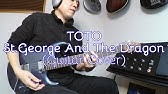 Toto St George And The Dragon Youtube