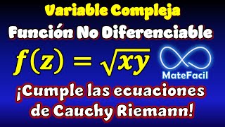 Función Compleja No Diferenciable pero que Sí cumple Ecuaciones de Cauchy Riemann (Ejemplo 1)