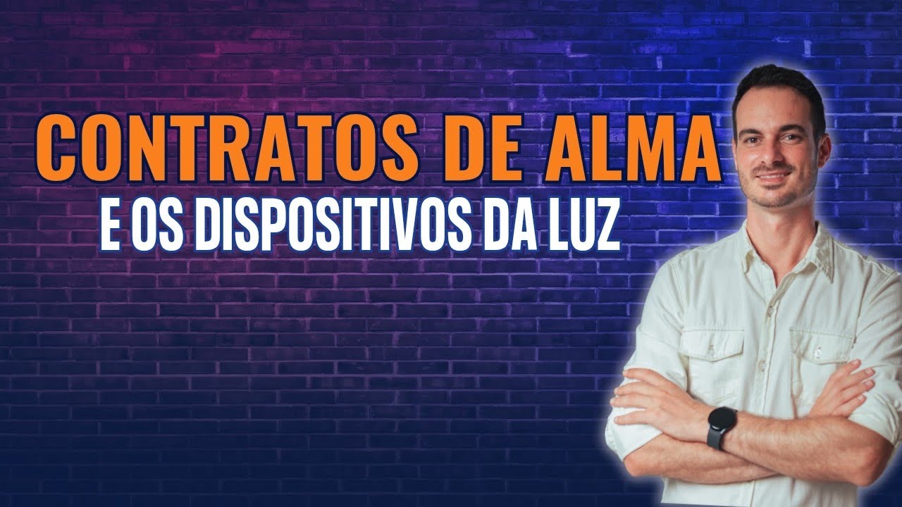 CONTRATOS DE ALMA: E OS DISPOSITIVOS DA LUZ-CORTES OFICIAL