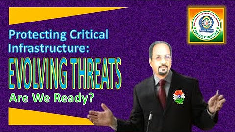 PROTECTING CRITICAL INFRASTRUCTURE FROM EVOLVING THREATS.