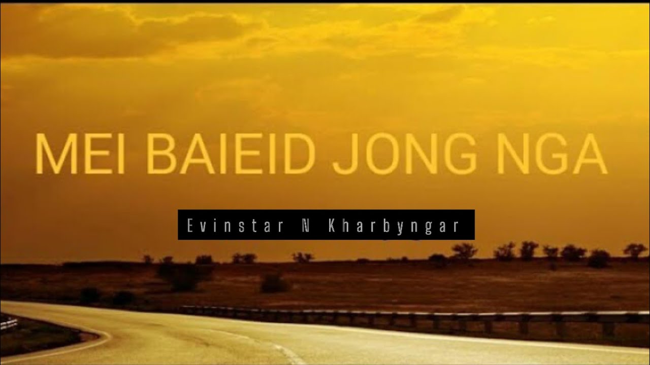 Mei Baieid Jong Nga  Khasi love song  Ha Nga Marwei official lyrics video