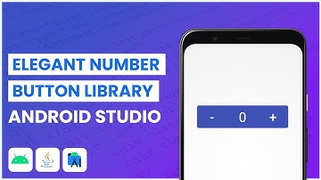 Elegant Number Button Github Library Tutorial | Number Button Android Library.