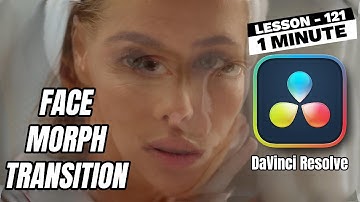 How to make Face Morph Transition - Lesson 121 DaVinci Resolve Tutorial