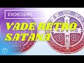 Vade retro satana  prire de protection spirituelle de stbenot  loigner le mal  exorcisme 