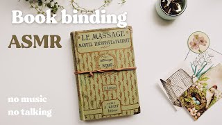 Book binding ASMR | No music, no talking | Transforming a vintage book in a  handmade journal.