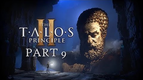 THE TALOS PRINCIPLE 2 (PS5) Full Game Walkthrough Part 9