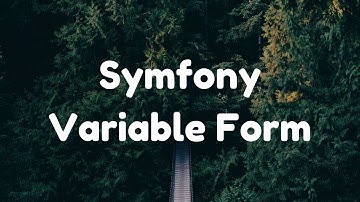 Symfony | Passer des variables à ses formulaires