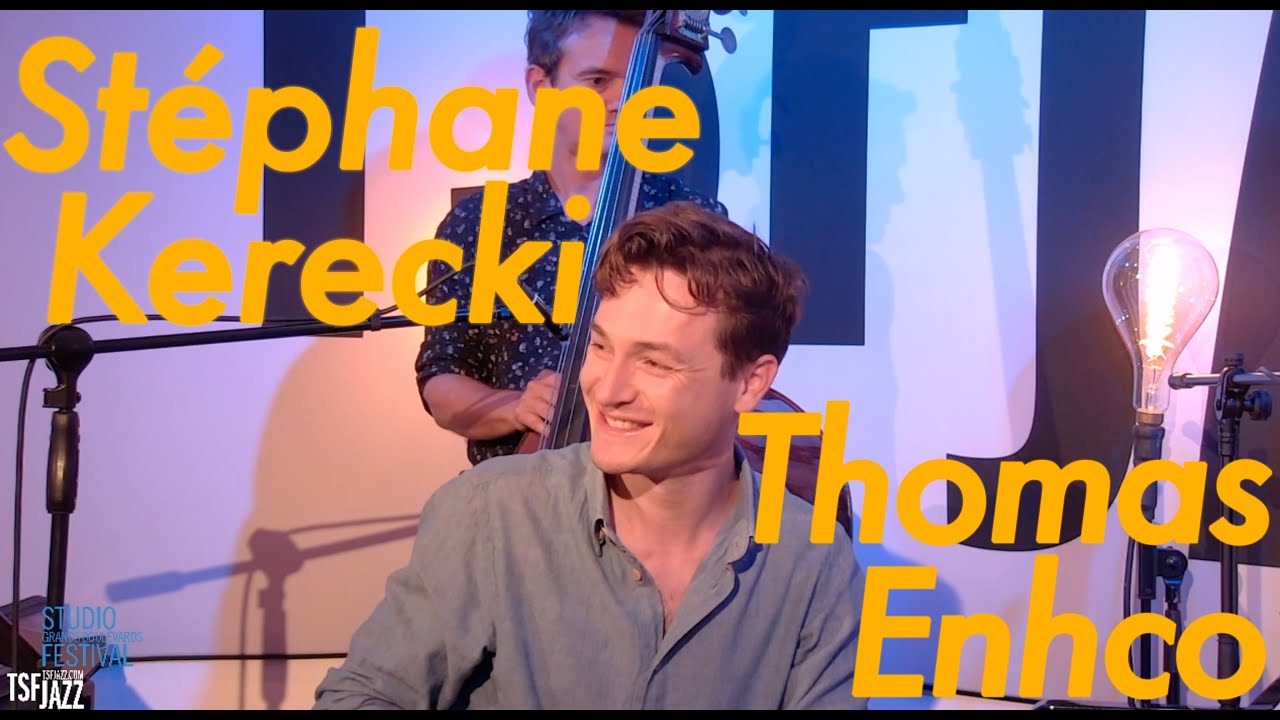 Studio Grands Boulevards Festival : Thomas Enhco et Stéphane Kerecki !