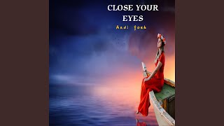 Close Your Eyes (Dj Slow)