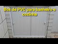 "Box" de PVC para banheiro e cozinha. Super fácil, barato e prático.