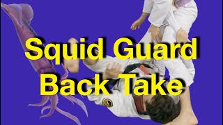 Squid Guard🦑 | Entry from Closed Guard & Back Take