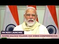 PM Modi launches Garib Kalyan Yojana via Video Conferencing