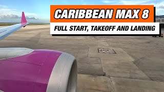 Caribbean Airlines Boeing 737 MAX 8 FULL START UP, Takeoff and Landing ✈ Curacao - Port of Spain