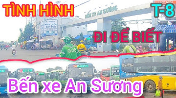 🔴 KHÁM PHÁ BẾN XE AN SƯƠNG- TPHCM- LẦN ĐẦU ĐẾN ĐÂY#tuấncaotvchannel