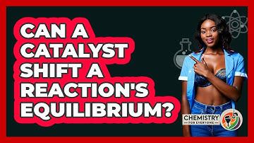 Can A Catalyst Shift A Reaction