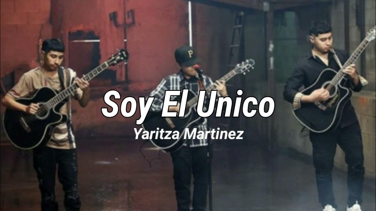 Soy El Unico Yaritza Y su Esencia YouTube