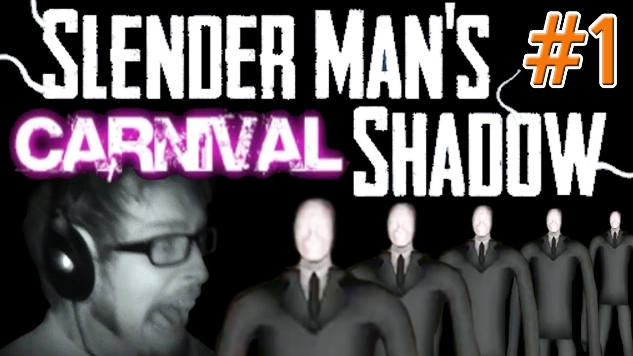 Steve plays Slender: Carnival (Slenderman's Shadow)