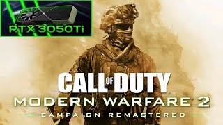 Call of Duty: Modern Warfare 2 Remastered  / Mission 2 / AMD Ryzen 5 5600 / RTX 3050Ti