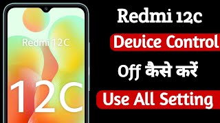 Redmi 12C Turn Off Device Control Device Control Disable Setting Redmi 12C
