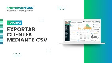 Exportar clientes mediante CSV - Framework360