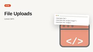 HTML Series: File Uploads